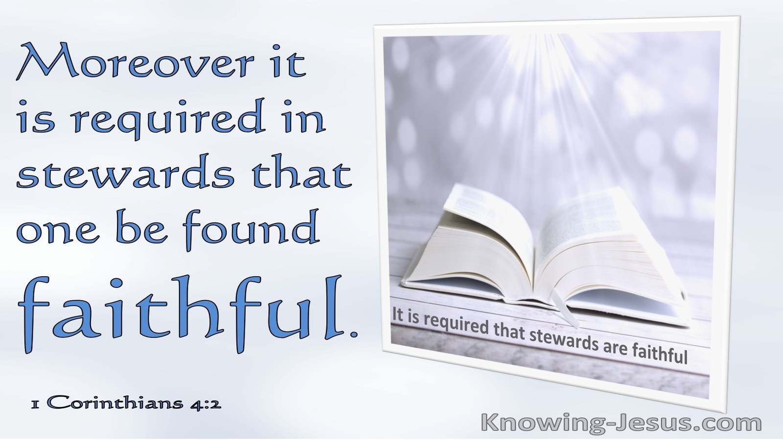 1 Corinthians 4:2 It Is Required In Stewards That One Is Faithful (blue)